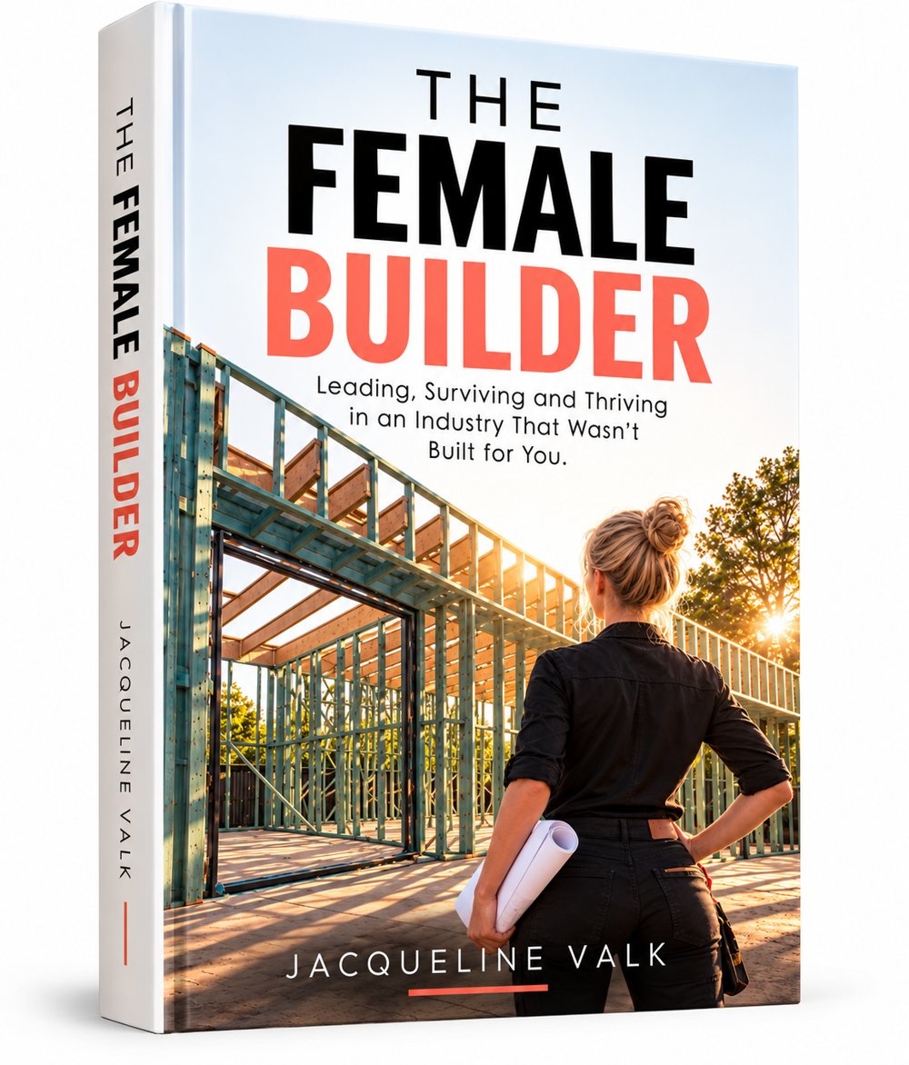 The Female Builder book by Jacqueline Valk: cover shows a woman holding rolled plans in front of a timber house frame at sunrise